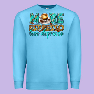 More Espresso Less Depresso Western Premium Sweatshirt Designed By Texasbilliewilder