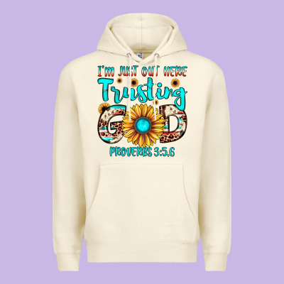 I M Just Out Here Trusting God Proverbs 3 56 Premium Hoodie Designed By Jahusdesignshop
