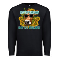 Black not my pasture not my bullshit Premium Sweatshirt - texasbilliewilder