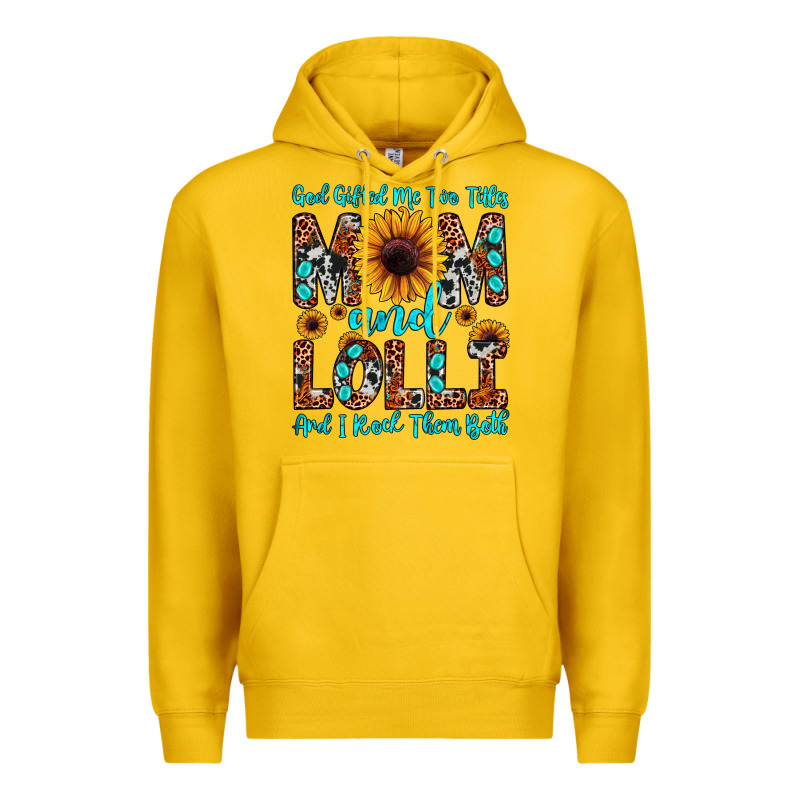 God Gifted Me Two Titles Mom And Lolli  And I Rock Premium Hoodie by JahusDesignShop | Teevron