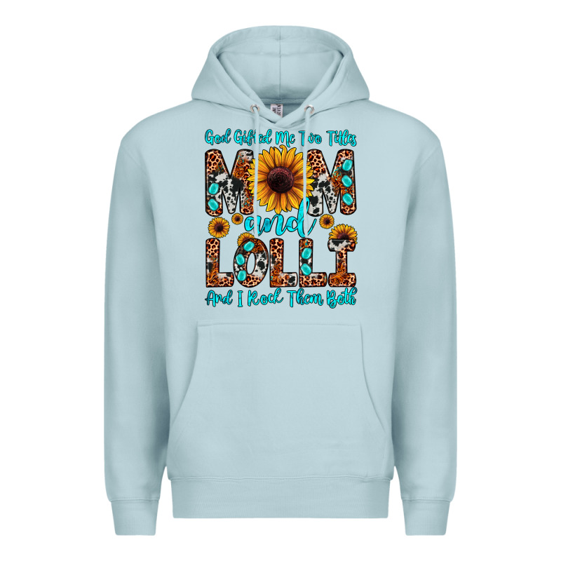 God Gifted Me Two Titles Mom And Lolli  And I Rock Premium Hoodie by JahusDesignShop | Teevron