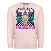 Pale Pink somebodys problem Premium Sweatshirt - texasbilliewilder