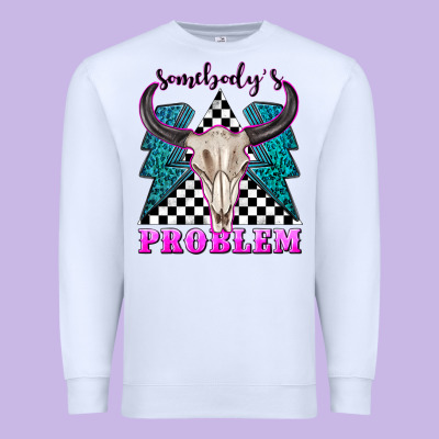Premium Sweatshirt somebodys problem