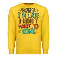 Lemon sorry i am late i didnt want to come Premium Sweatshirt - texasbilliewilder