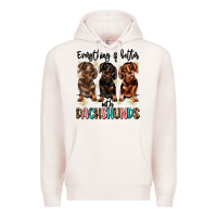 Pale Pink everything is better with dachshunds Premium Hoodie - JahusDesignShop