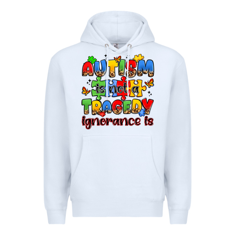 Autism Is Not A Tragedy Ignorance Is Premium Hoodie by JahusDesignShop | Teevron