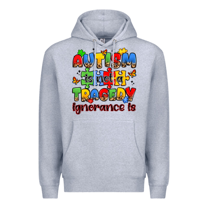 Autism Is Not A Tragedy Ignorance Is Premium Hoodie by JahusDesignShop | Teevron