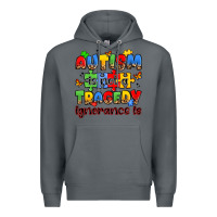 Rock autism is not a tragedy ignorance is Premium Hoodie - JahusDesignShop