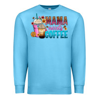 Ocean Blue mama needs coffee Premium Sweatshirt - Zillion Design Studio