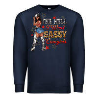 Navy the heel i wont sassy cowgirls Premium Sweatshirt - texasbilliewilder