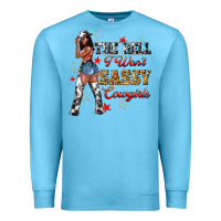 Ocean Blue the heel i wont sassy cowgirls Premium Sweatshirt - texasbilliewilder