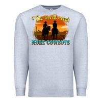 Heather Grey the world needs more cowboys Premium Sweatshirt - texasbilliewilder