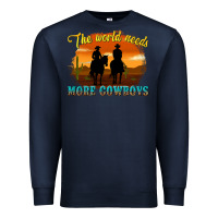 Navy the world needs more cowboys Premium Sweatshirt - texasbilliewilder