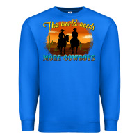 True Royal the world needs more cowboys Premium Sweatshirt - texasbilliewilder