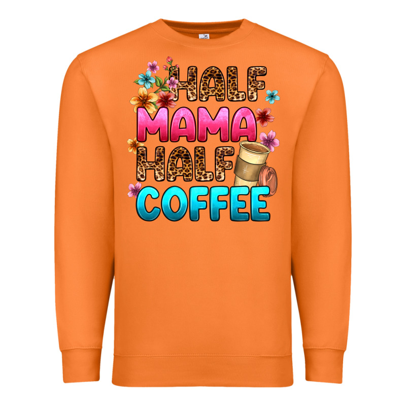 Half Mama Half Coffee Premium Sweatshirt by Zillion Design Studio | Teevron