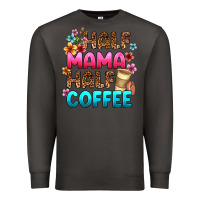 Smoke half mama half coffee Premium Sweatshirt - Zillion Design Studio