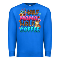 True Royal half mama half coffee Premium Sweatshirt - Zillion Design Studio