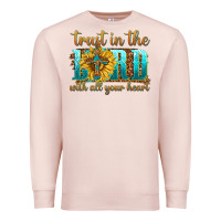 Trust In The Lord With All Your Heart Premium Sweatshirt | Teevron