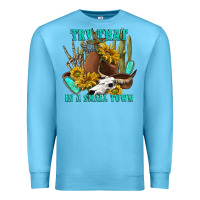 Ocean Blue try that in a small town Premium Sweatshirt - texasbilliewilder