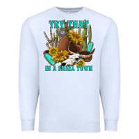 White try that in a small town Premium Sweatshirt - texasbilliewilder