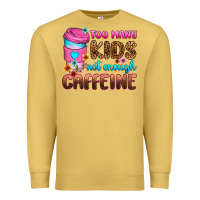 Antique Gold too many kids not enough caffeine Premium Sweatshirt - Zillion Design Studio