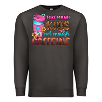 Smoke too many kids not enough caffeine Premium Sweatshirt - Zillion Design Studio
