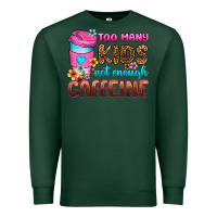 Sports Green too many kids not enough caffeine Premium Sweatshirt - Zillion Design Studio