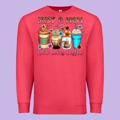 Just A Mom Who Loves Coffee Premium Sweatshirt Designed By Zillion Design Studio