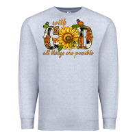 Heather Grey With god all things are possible with sunflower Premium Sweatshirt - texasbilliewilder