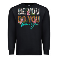 Black be you do you for you Premium Sweatshirt - texasbilliewilder