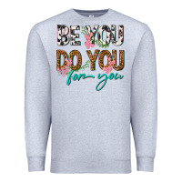 Heather Grey be you do you for you Premium Sweatshirt - texasbilliewilder