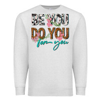 Oatmeal Heather be you do you for you Premium Sweatshirt - texasbilliewilder