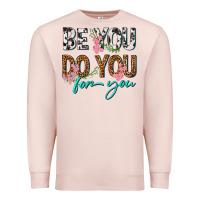 Pale Pink be you do you for you Premium Sweatshirt - texasbilliewilder