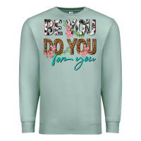 Seafoam be you do you for you Premium Sweatshirt - texasbilliewilder