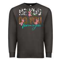 Smoke be you do you for you Premium Sweatshirt - texasbilliewilder