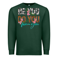 Sports Green be you do you for you Premium Sweatshirt - texasbilliewilder
