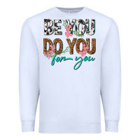 White be you do you for you Premium Sweatshirt - texasbilliewilder