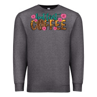 Charcoal Heather but first coffee Premium Sweatshirt - texasbilliewilder