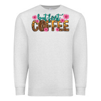 Oatmeal Heather but first coffee Premium Sweatshirt - texasbilliewilder