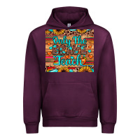 Mauve Wine only the brave teach Urban Hoodie - JahusDesignShop