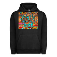Pigment Black only the brave teach Urban Hoodie - JahusDesignShop
