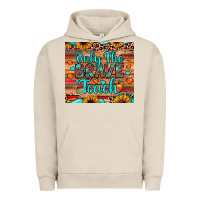 Pigment French Oak only the brave teach Urban Hoodie - JahusDesignShop