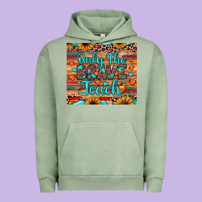 Only The Brave Teach Urban Hoodie Designed By Jahusdesignshop