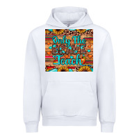 White only the brave teach Urban Hoodie - JahusDesignShop