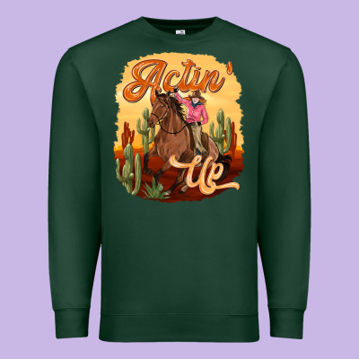 Premium Sweatshirt cowgirl actin up