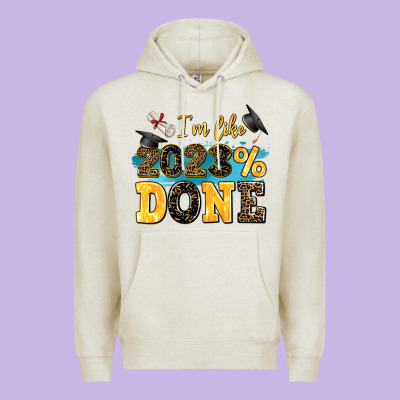 I M Like 2023 Done Premium Hoodie Designed By Adodesignshop