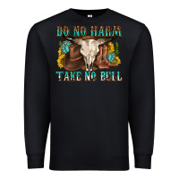 Black do no harm take no bull western Premium Sweatshirt - texasbilliewilder