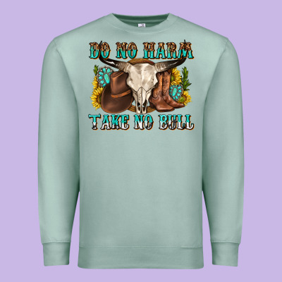 Premium Sweatshirt do no harm take no bull western
