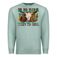 Seafoam do no harm take no bull western Premium Sweatshirt - texasbilliewilder