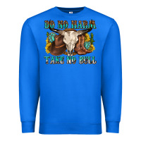True Royal do no harm take no bull western Premium Sweatshirt - texasbilliewilder